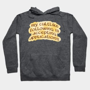 My cult-like following Hoodie